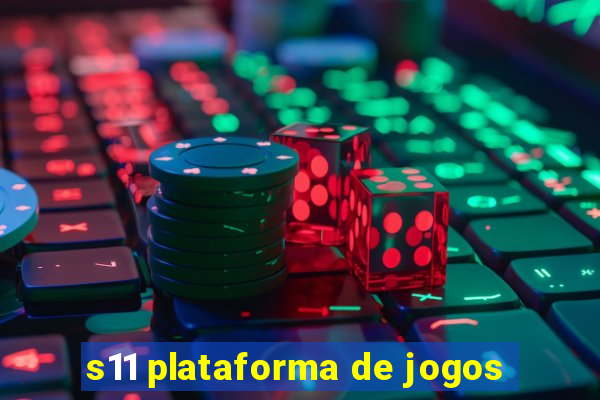 s11 plataforma de jogos